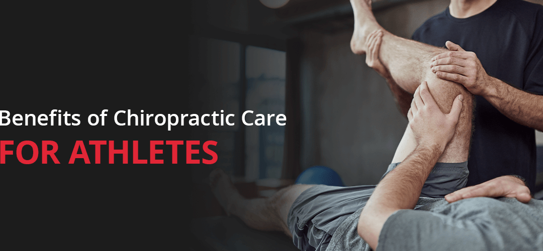 Benefits of Chiropractic Care for Athletes