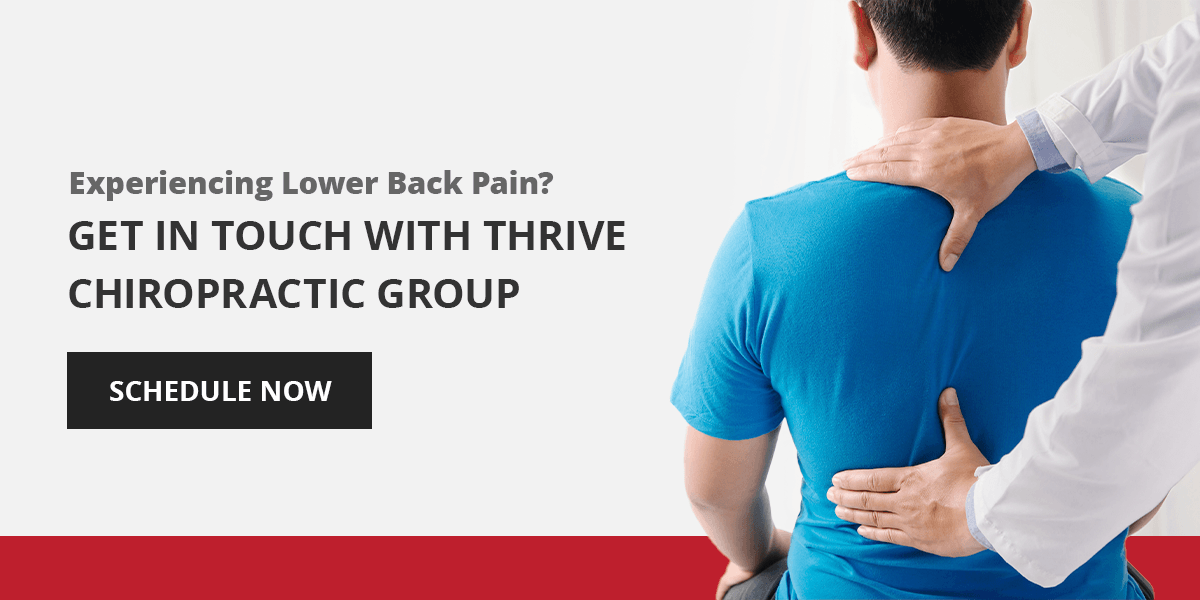 get in touch with Thrive Chiropractic for lower back pain